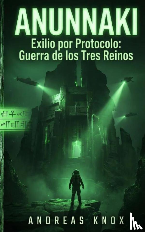 Knox, Andreas - ANUNNAKI Exilio por protocolo