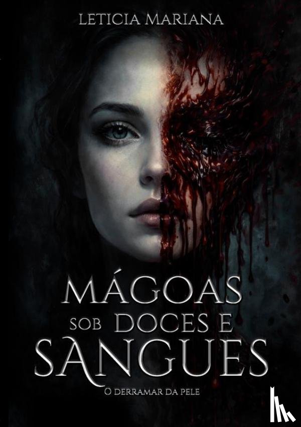 Mariana, Letícia - Mágoas Sob Doces e Sangues