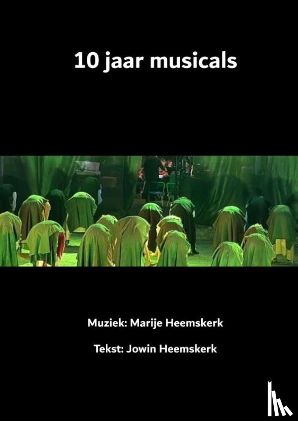 & Marije Heemskerk, Jowin Heemskerk - 10 jaar musicals