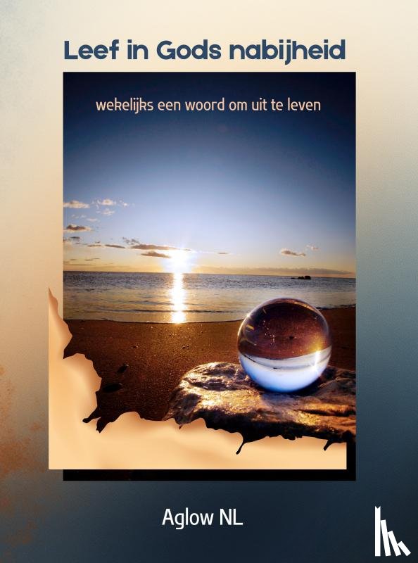 NL, Aglow - Leef in Gods nabijheid