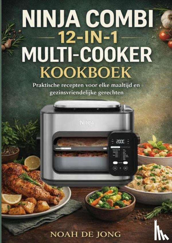 JONG, Noah De - NINJA COMBI 12-IN-1 MULTI-COOKER KOOKBOEK