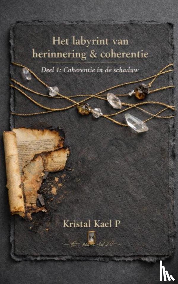 P, Kristal - Het Labyrint van Herinnering en Coherentie
