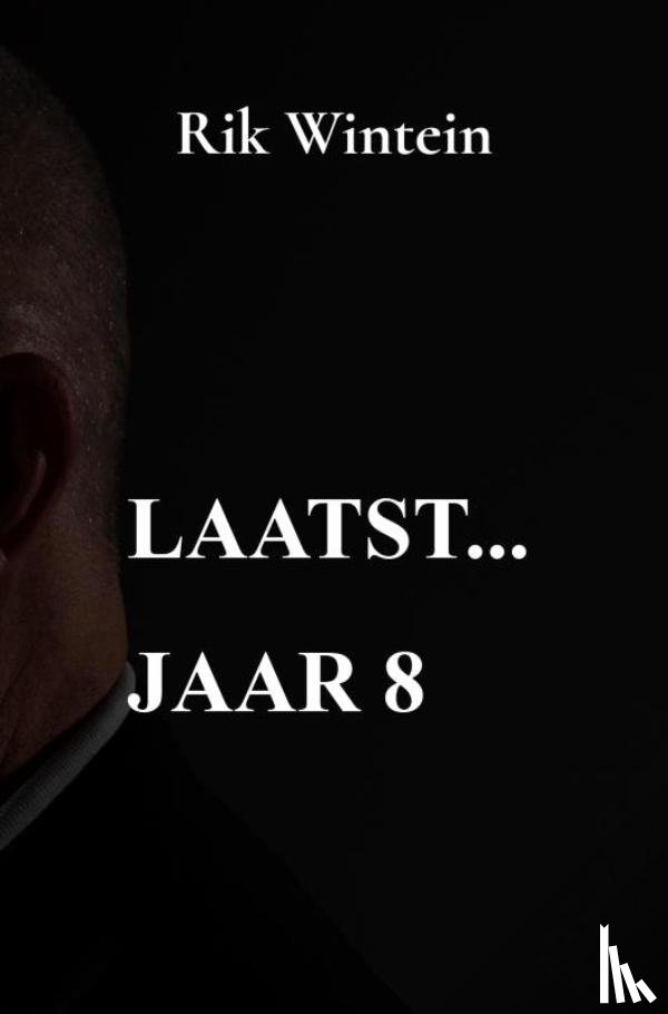 Wintein, Rik - Laatst... jaar 8