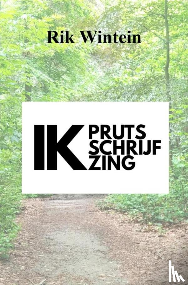 Wintein, Rik - Ik pruts, schrijf en zing