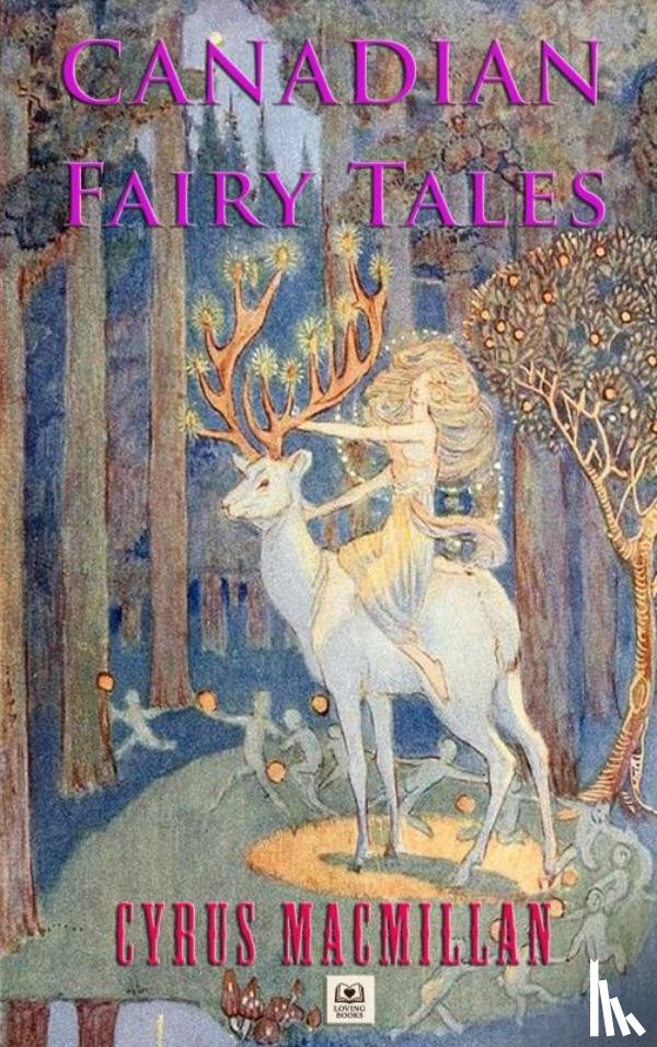 Macmillan, Cyrus - Canadian Fairy Tales