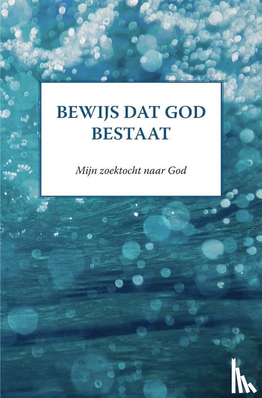 Verdickt, Annie - Bewijs dat God bestaat