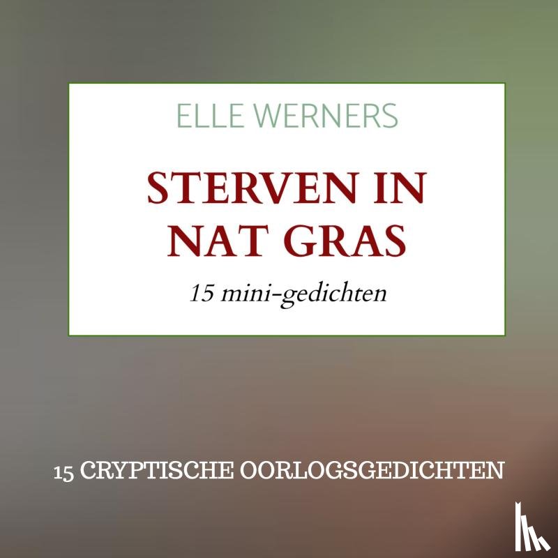 WERNERS, ELLE - STERVEN IN NAT GRAS