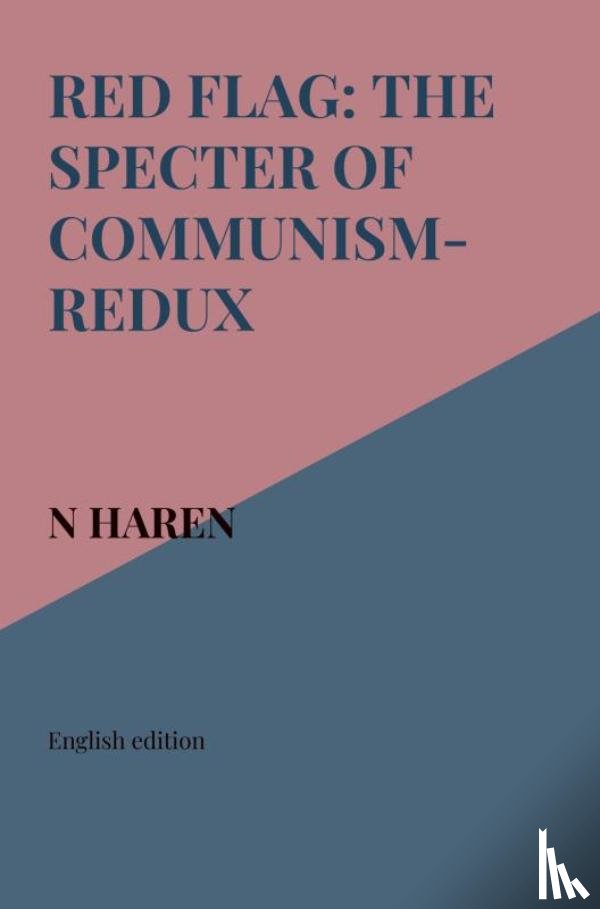 Haren, N - Red Flag: The Specter of Communism-Redux