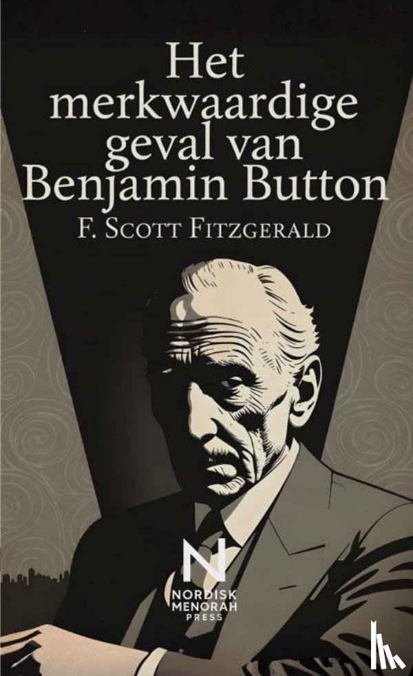 Fitzgerald, F. Scott - Het merkwaardige geval van Benjamin Button