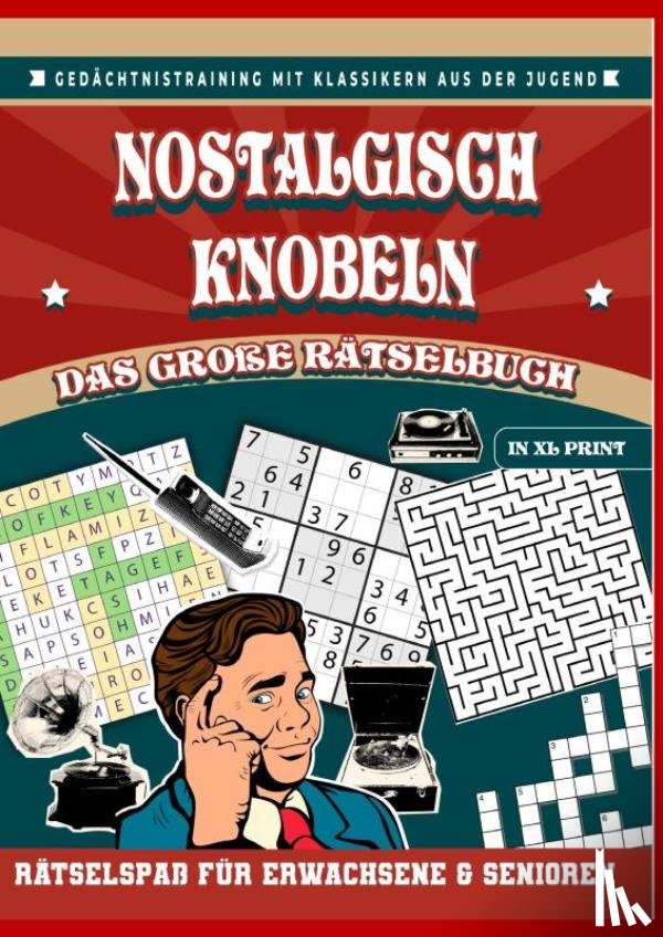 Lotte Lebensfroh, Lotte - Nostalgisch knobeln – Das große Rätselbuch in XL-Schrift: Rätselspaß für Erwachsene & Senioren: Gedächtnistraining mit Klassikern aus der Jugend