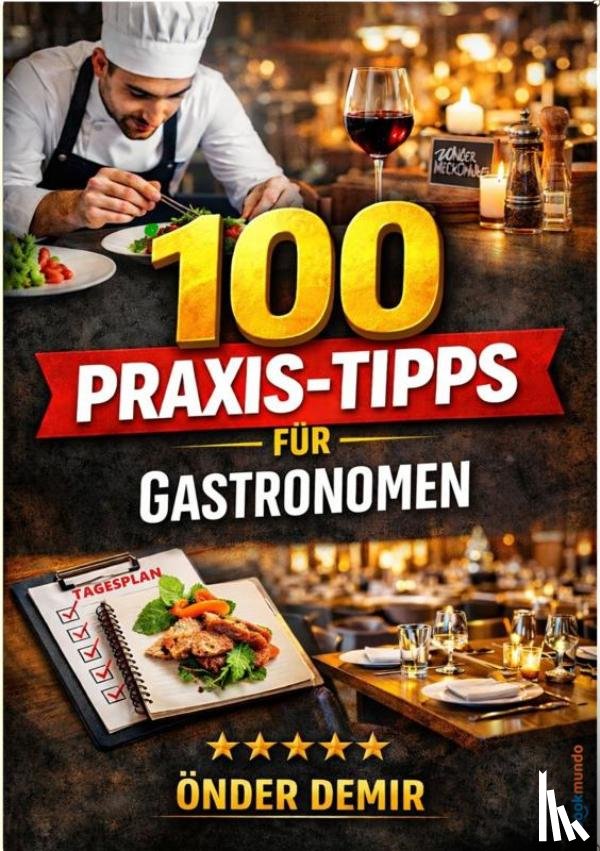Demir, Önder - 100 Praxis-Tipps für Gastronomen