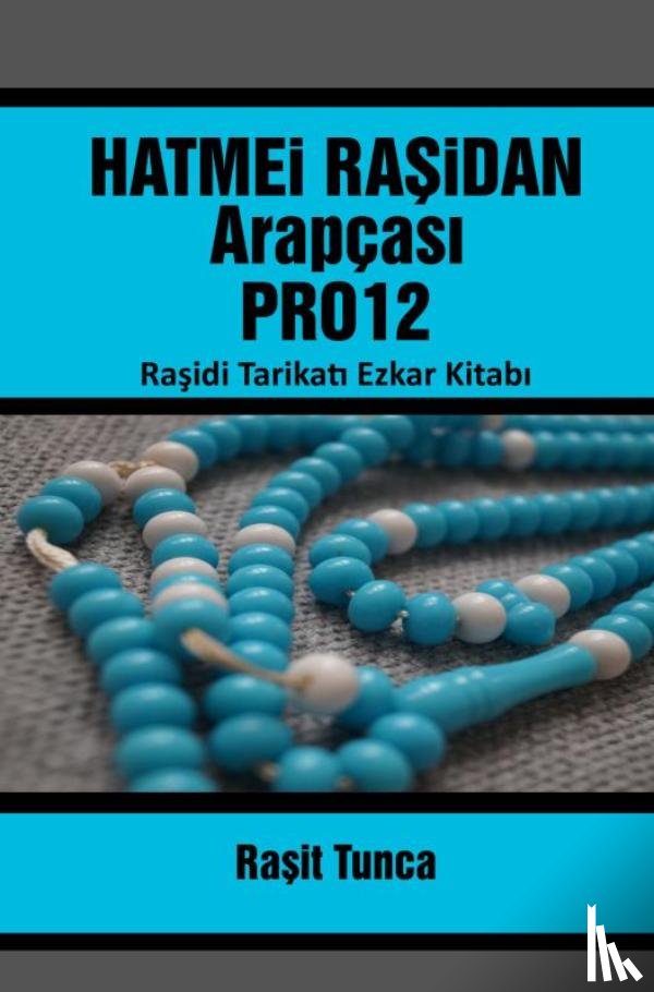 Tunca, Raşit - HATMEi RAŞiDAN PRO12 ARAPÇA