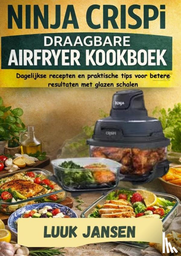 JANSEN, Luuk - NINJA CRISPI DRAAGBARE AIRFRYER KOOKBOEK