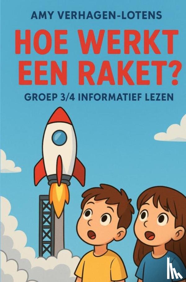 Verhagen-Lotens, Amy - hoe werkt een raket?