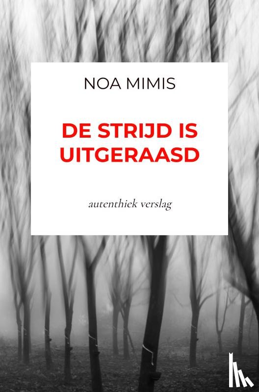 Mimis, Noa - De strijd is uitgeraasd