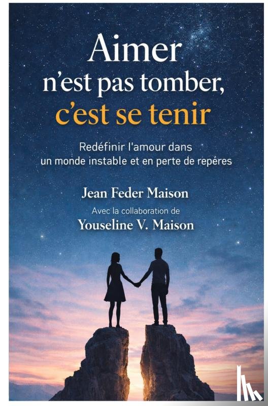Maison, Jean Feder - AIMER n’est pas tomber c’est se tenir