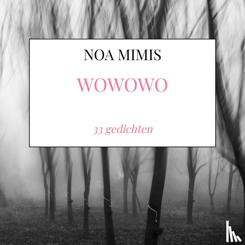 Mimis, Noa - WOWOWO