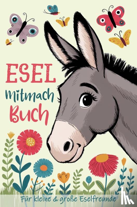 Printing, Tanja Ilona - Esel Mitmachbuch für kleine und große Eselliebhaber