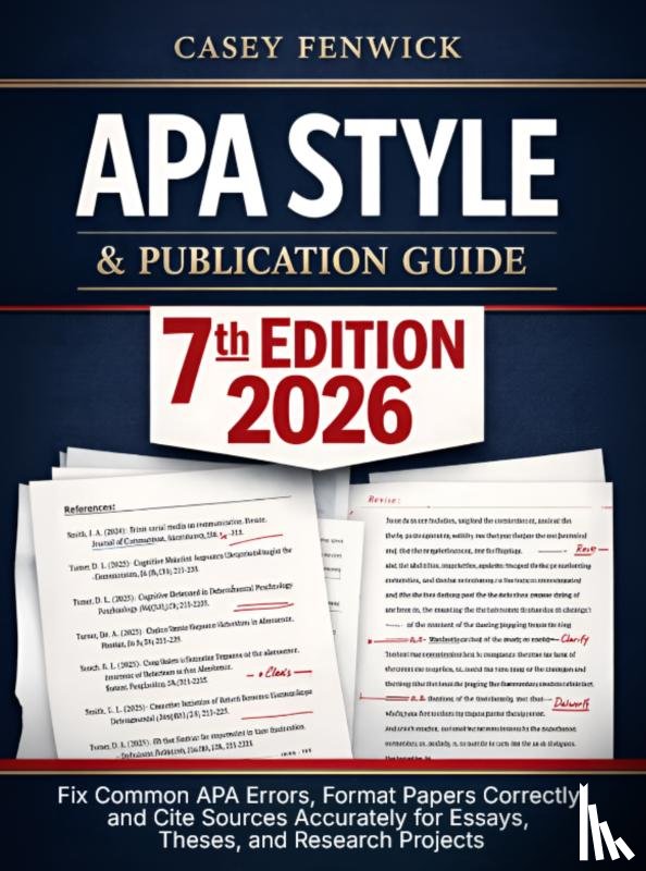 Fenwick, Casey - APA Style & Publication Guide 7th Edition 2026