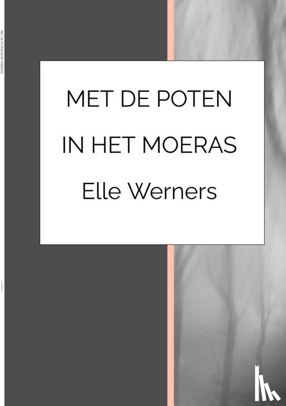 WERNERS, ELLE - Met de poten in het moeras