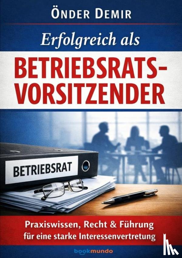 Demir, Önder - Erfolgreich als Betriebsratsvorsitzender