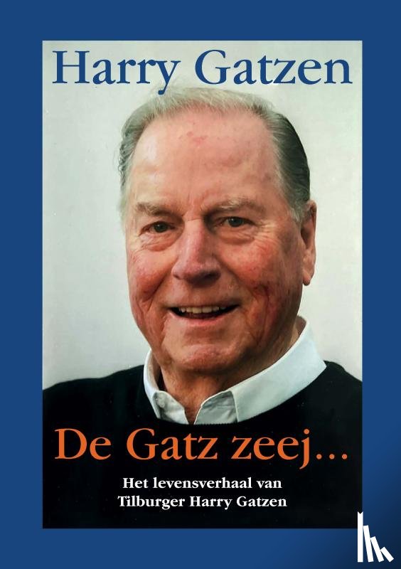Gatzen, Harry - De Gatz zeej…