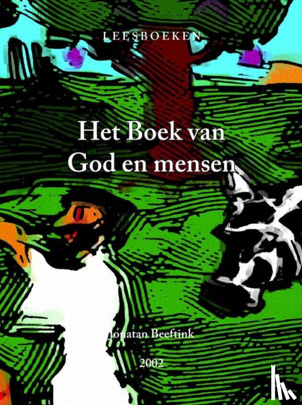 Beeftink, Jonatan - Het Boek van God en mensen