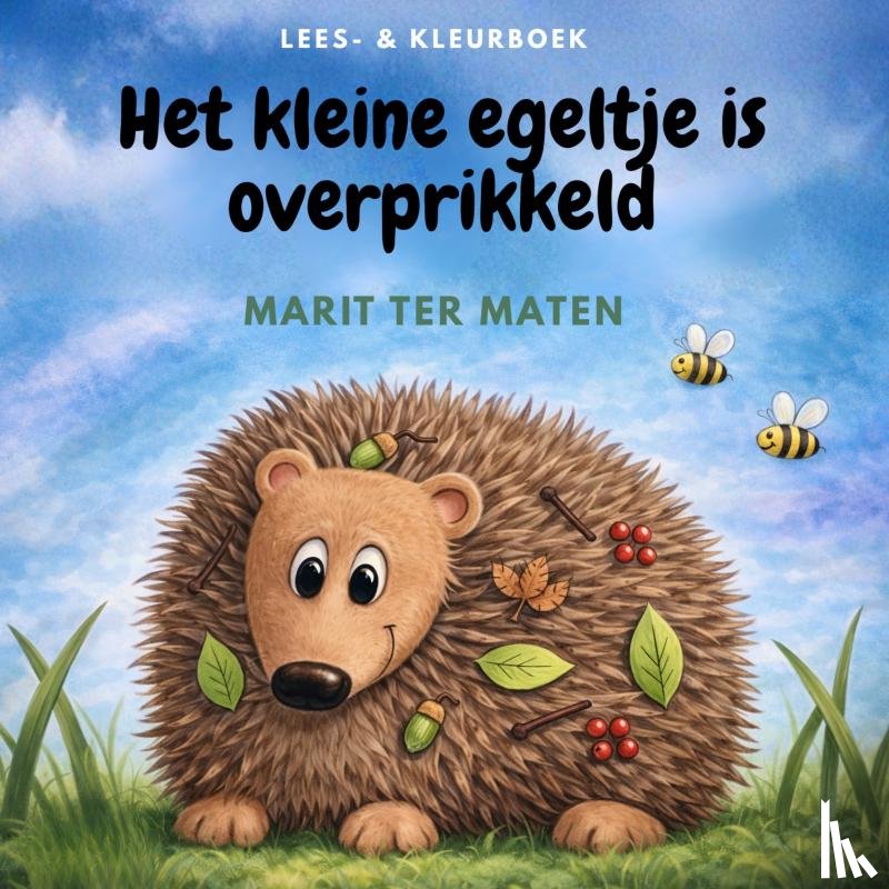 Ter Maten, Marit - Het kleine egeltje is overprikkeld