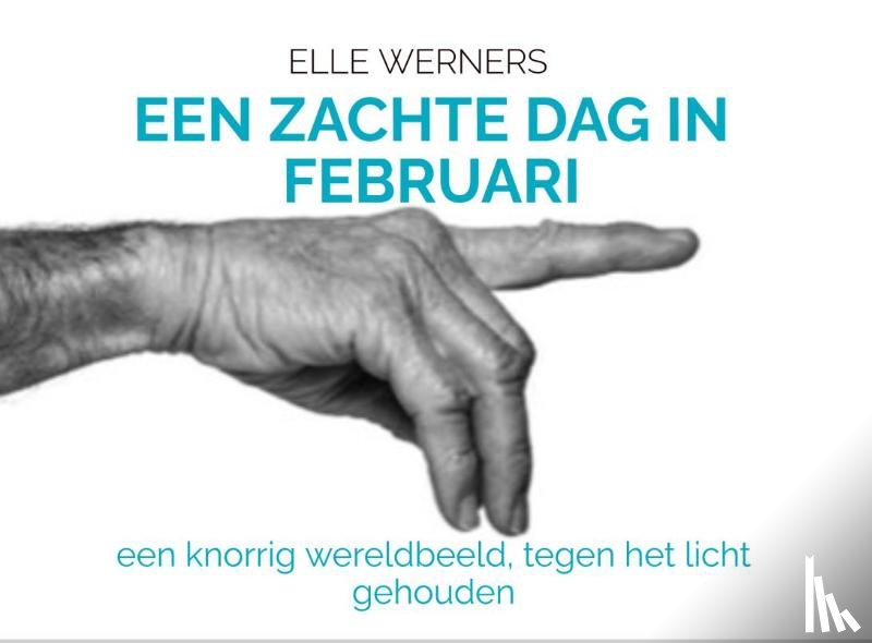 WERNERS, ELLE - EEN ZACHTE DAG IN FEBRUARI