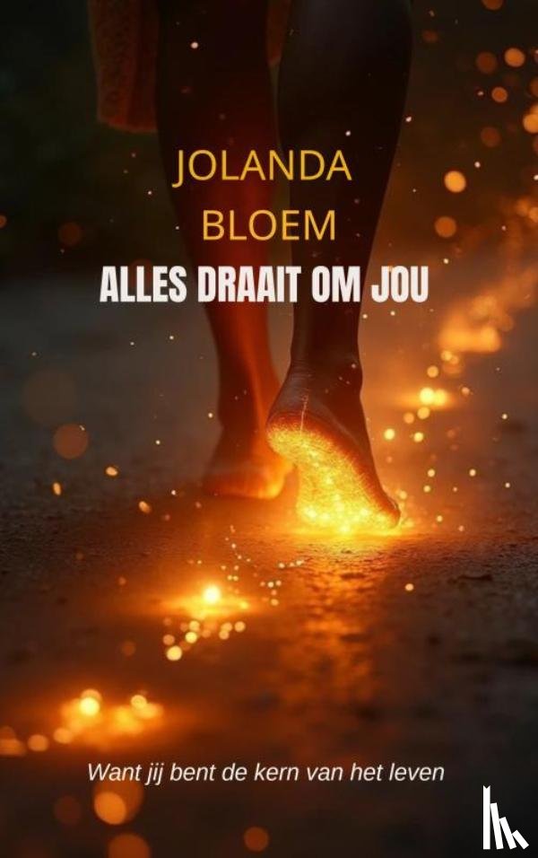 Bloem, Jolanda - Alles draait om jou