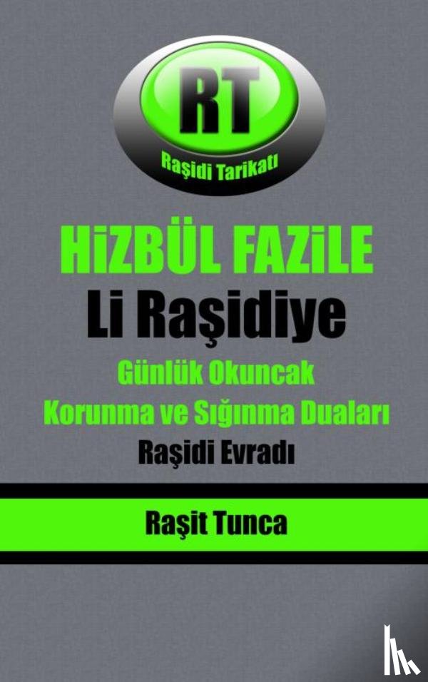 Tunca, Raşit - HiZBÜL FAZiLE