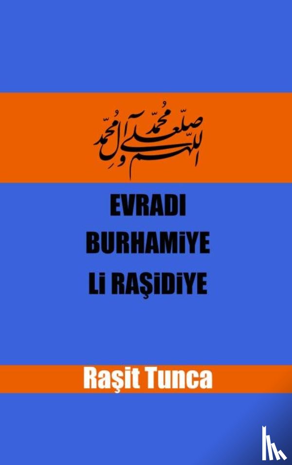 Tunca, Raşit - Evradı Burhamiye