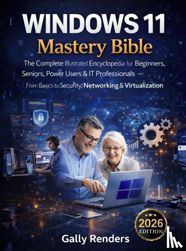 Renders, Gally - Windows 11 Mastery Bible