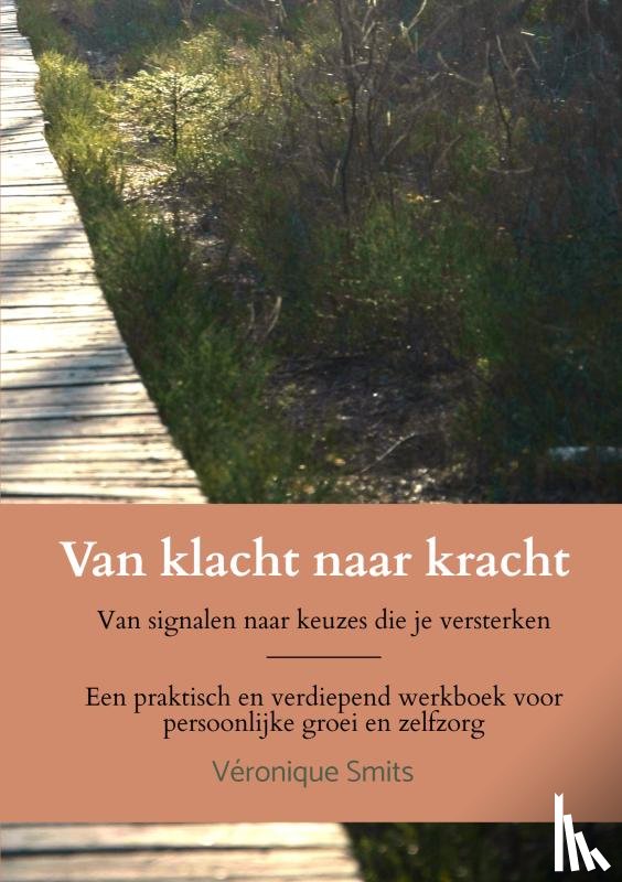 Smits, Véronique - Van klacht naar kracht