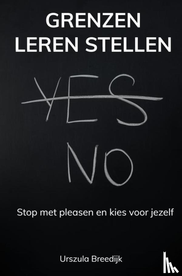 Breedijk, Urszula - Grenzen leren stellen