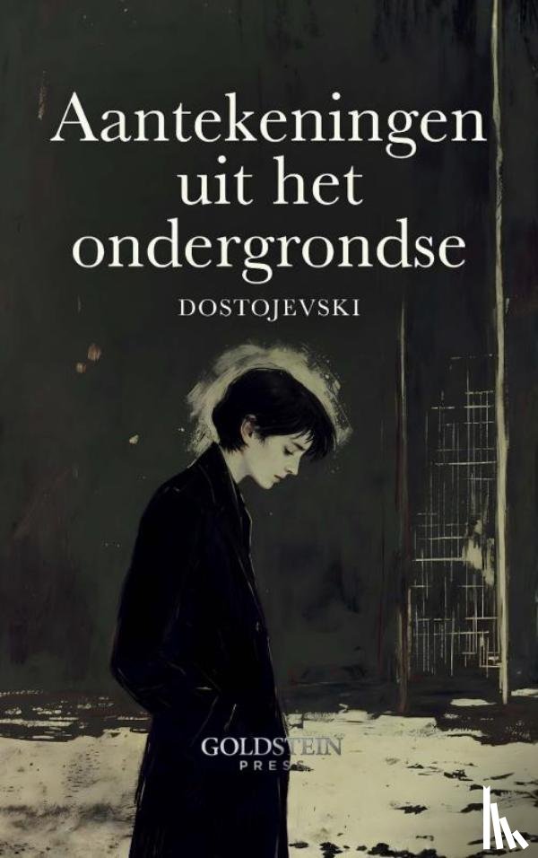 Dostojevski, Fjodor - Aantekeningen uit het Ondergrondse