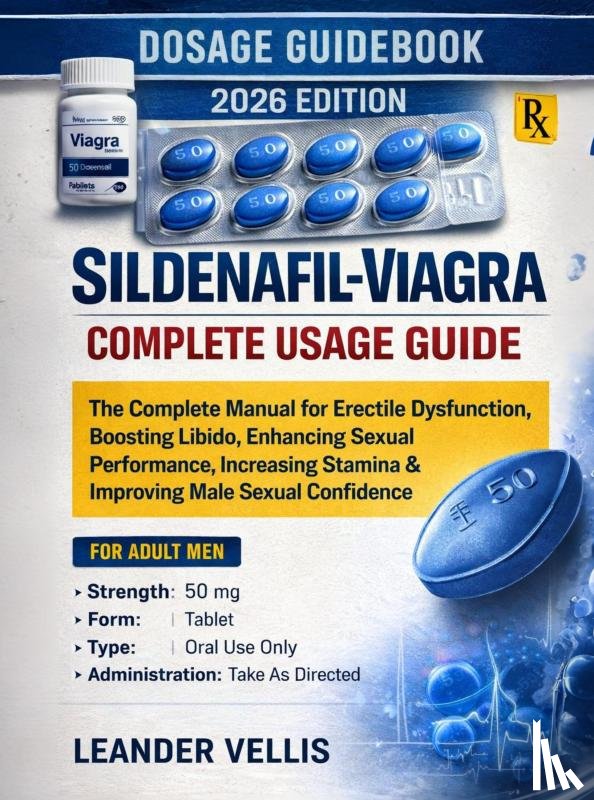 Vellis, Leander - Sildenafil-Viagra Complete Usage Guide