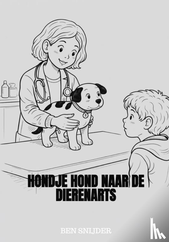 Snijder, Ben - Hondje Hond naar de dierenarts