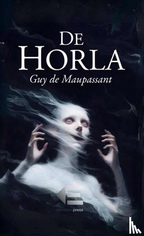De Maupassant, Guy - De Horla