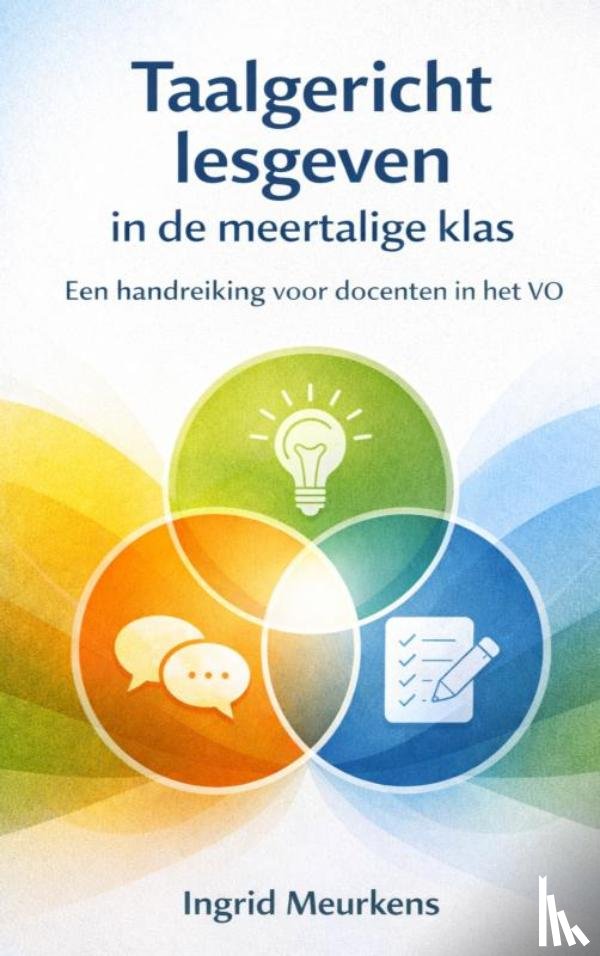 Meurkens, Ingrid - Taalgericht lesgeven in de meertalige klas