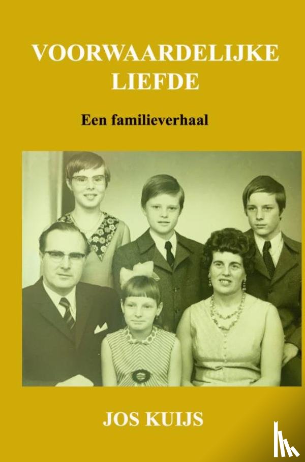 Kuijs, Jos - Voorwaardelijke liefde