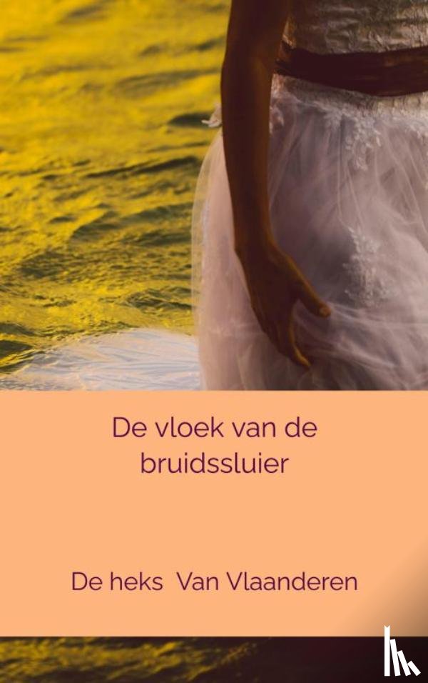 Van Vlaanderen, De Heks - De vloek van de bruidssluier