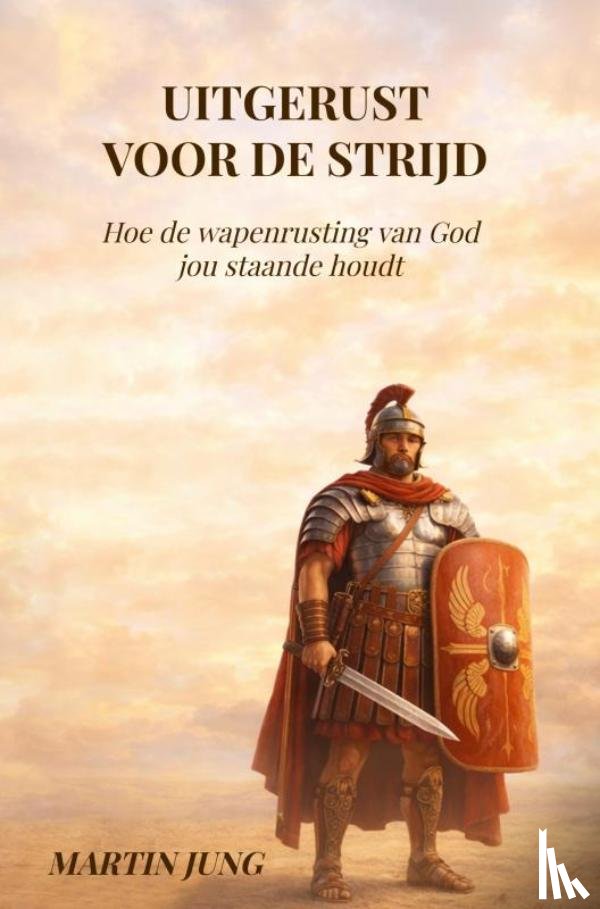 Jung, Martin - Uitgerust voor de Strijd