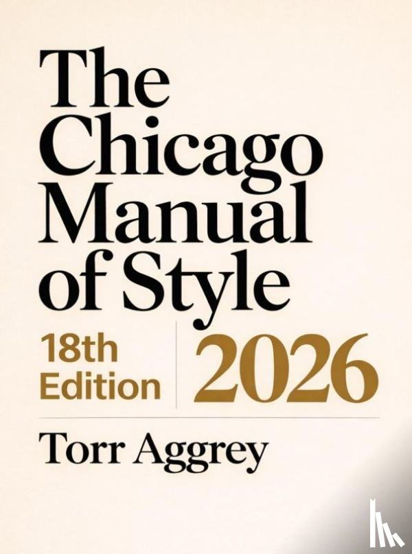 Aggrey, Torr - The Chicago Manual of Style, 18th Edition 2026