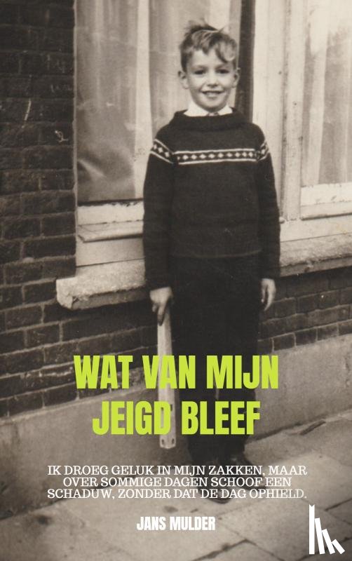 Mulder, Jans - Wat van mijn jeugd bleef