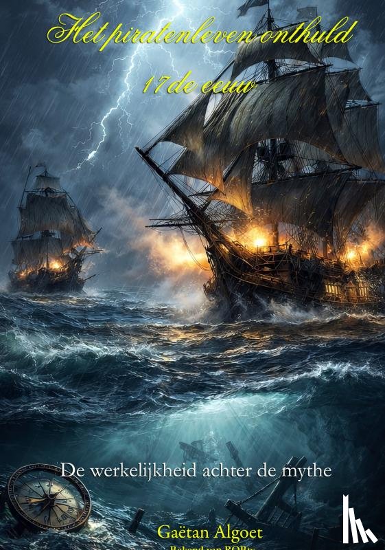 Algoet, Gaëtan - Het Piratenleven Onthuld - 17de eeuw