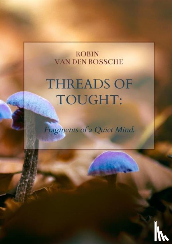 Van den Bossche, Robin - Threads of Tought