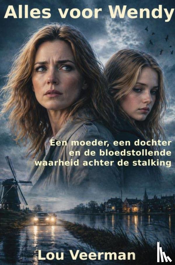 Veerman, Lou - Alles voor Wendy