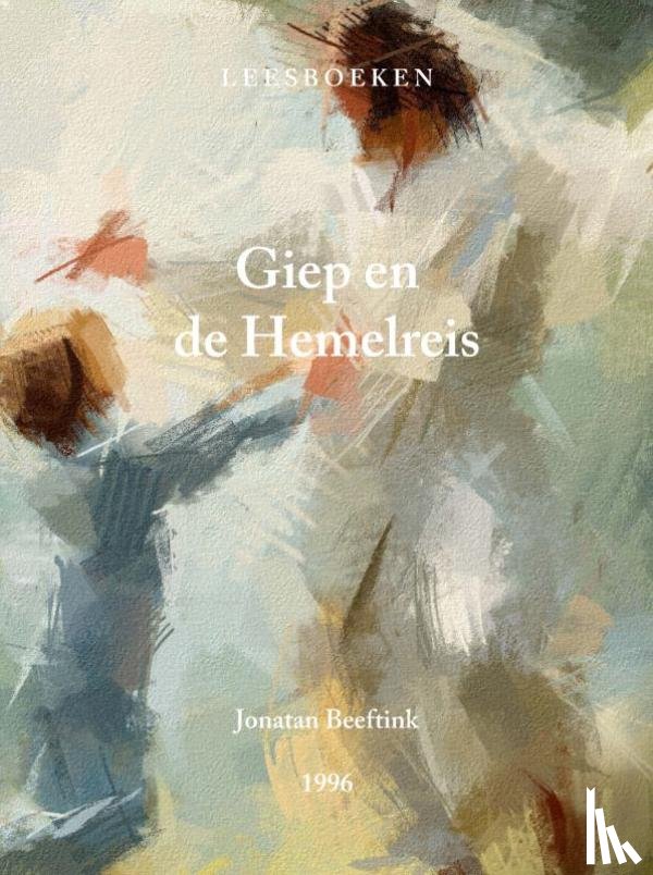 Beeftink, Jonatan - Giep en de Hemelreis