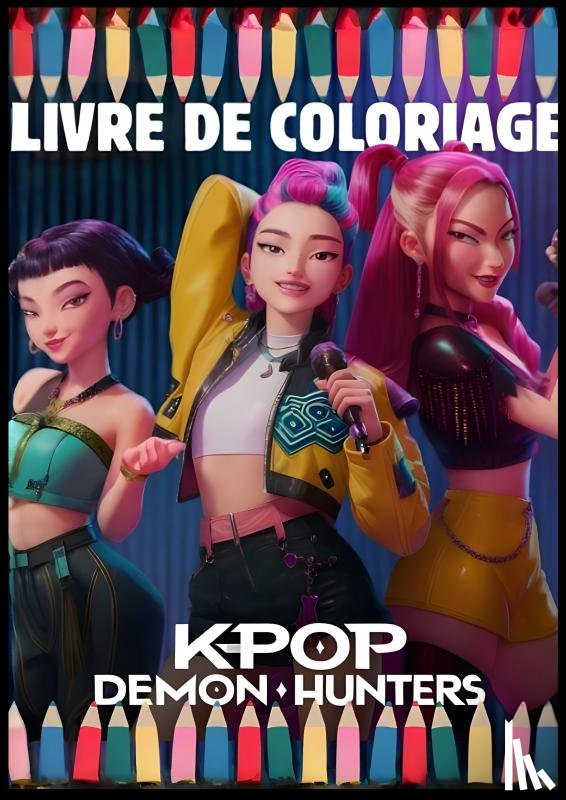 Élina, Varnet - Livre De Coloriage Kpop Demon Hunters